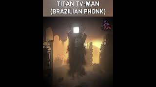 TITÁN TVMAN BRAZILIAN PHONK [upl. by Ynattyrb]