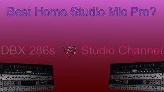 DBX 286s vs Presonus Studio Channel mic pre [upl. by Tearle300]