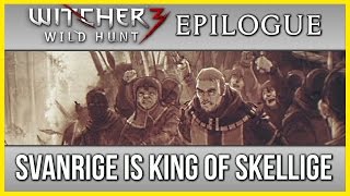 Witcher 3 Ending Epilogue ► Svanrige is King of Skellige Uniting the Clans [upl. by Acimot467]