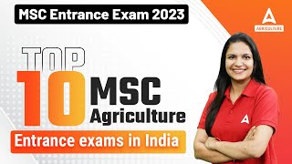 MSC Entrance Exam 2023  TOP 10 MSC Agriculture entrance exams in India [upl. by Ursal]