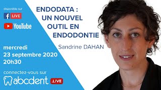 Sandrine Dahan  Endodata  Un nouvel outil en endodontie [upl. by Eilahs]