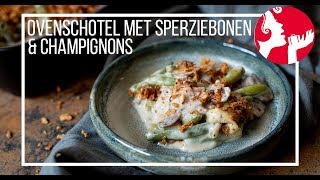 Ovenschotel met sperziebonen en champignons  OhMyFoodness [upl. by Relda]