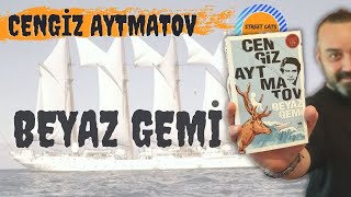 BEYAZ GEMİ  Cengiz AYTMATOV  Kitap Özeti ve İncelemesi  Gürhan GURAN [upl. by Nocaed]