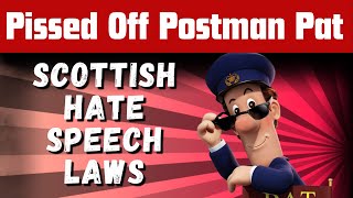 Pissed Off Postman Pat Scottish Hate Speech Laws [upl. by Derinna]