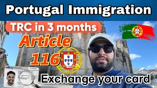 Portugal TRC in 3 Months by Article 116  Exchange your longo card  Portugal immigration [upl. by Eirena777]