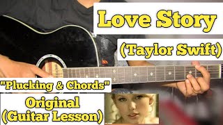 Love Story  Taylor Swift  Guitar Lesson  Plucking amp Chords [upl. by Akeim]