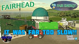 FAIRHEAD  IT WAS FAR TOO SLOW  Ep 4  FS22 [upl. by Magree110]