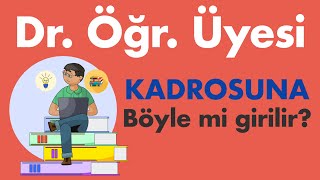 Doktor Öğretim Üyesi Kadrosuna Böyle mi Girilir  Doçentlik Öncesi Son Adım [upl. by Berwick]