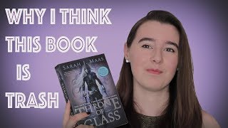 Throne of Glass Review  Why I hated it [upl. by Ahseet]