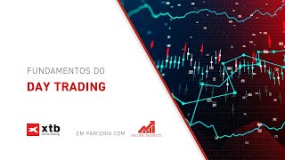 Fundamentos do Day Trading  XTB e Income Markets [upl. by Alrick]