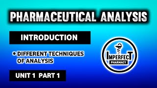 Pharmaceutical Analysis  Scope  Different Techniques Of Analysis  B Pharma 1st Semester [upl. by Astrix598]