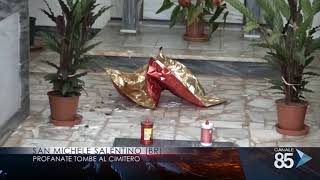 TOMBE PROFANATE A SAN MICHELE 05 01 2018 [upl. by Ahsiened]