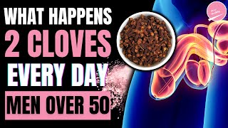 9 Health Benefits of Cloves for Men over 50 [upl. by Acirrehs317]