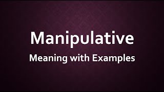 Manipulative Meaning with Examples [upl. by Dombrowski665]