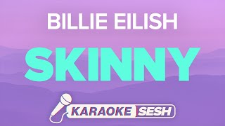 Billie Eilish  SKINNY Karaoke [upl. by Colley574]