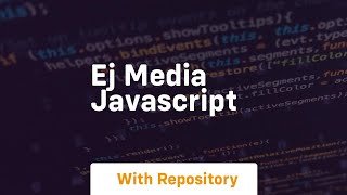 ej media javascript [upl. by Spiers480]