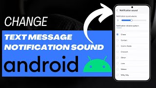 How to Change Text Message Notification Sound on Android Phone [upl. by Manchester226]