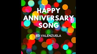 Happy Anniversary Song Original Version by Ed Valenzuela [upl. by Coppock]