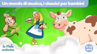 Un mondo di musica i classici per bambini  long form Lemelecanterine [upl. by Lara874]