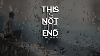 This Is Not The End  Inspiring Speech On Depression amp Mental Health [upl. by Forcier]