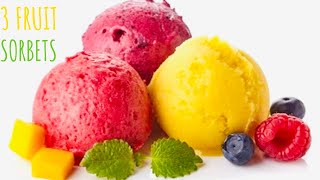 3 Easy Fruit Sorbets  Summer Desserts  No Dairy  Sorbet Recipe In Less Than 5 Mins [upl. by Oirogerg972]