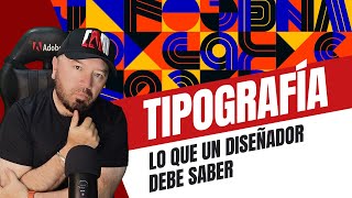 ​🔥​TIPOGRAFÍA  LO QUE UN DISEÑADOR DEBE SABER  MASTER CLASS [upl. by Eetnuahs]