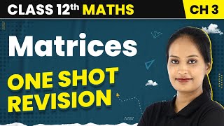 Matrices  One Shot Revision  Class 12 Maths Chapter 3  CBSEIITJEE [upl. by Eilhsa]