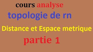 topologie de rn  Espaces vectoriels normésDistance et Espace metrique  Séance 1 [upl. by Marcell]