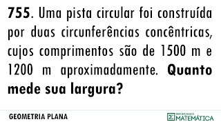 C17 COMPRIMENTO DA CIRCUNFERÊNCIA 755 [upl. by Aihseya]