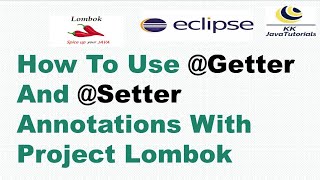 How To Use Getter And Setter Annotations With Project Lombok   KK JavaTutorials [upl. by Cato]