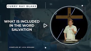 What is included in the word salvation Curry Blake [upl. by Llednil]