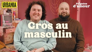 Poignées damour  Épisode 4  Gros au masculin [upl. by Laverne]