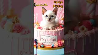 HAPPY BIRTHDAY RYLEIGH  HAPPY BIRTHDAY SONG WITH NAMES  Adorable Cute Cat 😺 cats [upl. by Theona]