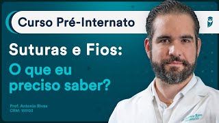 Suturas e Fios O que eu preciso saber [upl. by Janessa492]