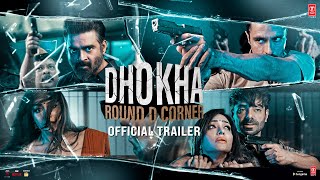 Dhokha Round D Corner Trailer  R Madhavan Khushalii Darshan Aparshakti  Kookie G Bhushan K [upl. by Wait]