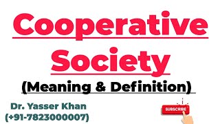 Cooperative Society  Meaning Of Cooperative Society  Definition Of Cooperative Society  Commerce [upl. by Eeraj]