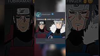 TOBIRAMA 😤 LOWER YOUR FINGER ☝️😠 Naruto  naruto shippuden obito madarauchiha anime [upl. by Notyarb109]