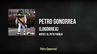 PETRO GONORREA LOGORREA  Lyric Video El Puto Pueblo [upl. by Jempty]