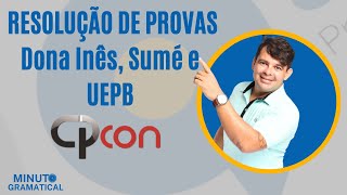 BANCA CPCON  COMENTÁRIO DA PROVA DE SUMÉ DONA INÊS E UEPB [upl. by Nyasuh]