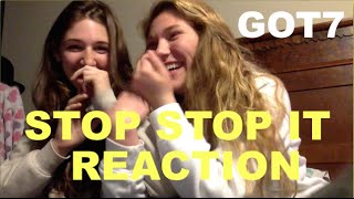 GOT7 quotSTOP STOP IT 하지하지마quot MV Reaction [upl. by Bardo]