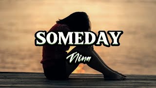 SOMEDAY BY NINALYRICS [upl. by Utta]