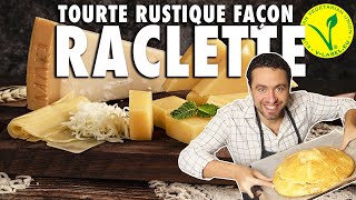 La TOURTE RUSTIQUE façon RACLETTE   Recette végétarienne [upl. by Elsi]