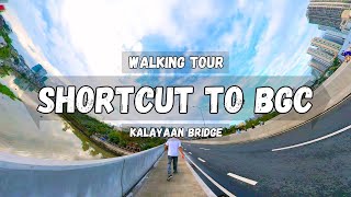 KALAYAAN BRIDGE Shortcut to BGC  Walking Tour Philippines [upl. by Neibart]