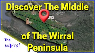 Unveiling the Wirrals Geographic Heart Pt 2The Peninsula [upl. by Ellenaj]