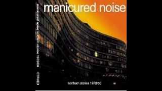 Manicured Noise  Northern Stories 19781980 Álbum Completo [upl. by Gairc]