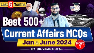 Last 6 Months Current Affairs 2024 l January to June 2024 Current Affairs Dr Vipan Goyal Study IQ 1 [upl. by Haynes]