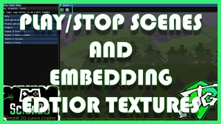 Game Engine Ep57  PlayStop Scenes and Embedding Editor Textures [upl. by Haneehs]