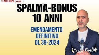 SpalmaBonus 10 anni DL 392024 retroattività con emendamento definito SLIDE [upl. by Pippa]