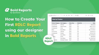 How to Create Your First RDLC Report Using Bold Reports Report Designer [upl. by Gonzalo]