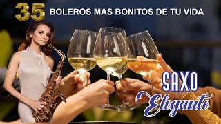 35 BOLEROS DE LUJO PARA HOTELES 5 ESTRELLAS RESTAURANTES SPAMelodias Con Saxo EleganteRelaxing [upl. by Euqinemod]